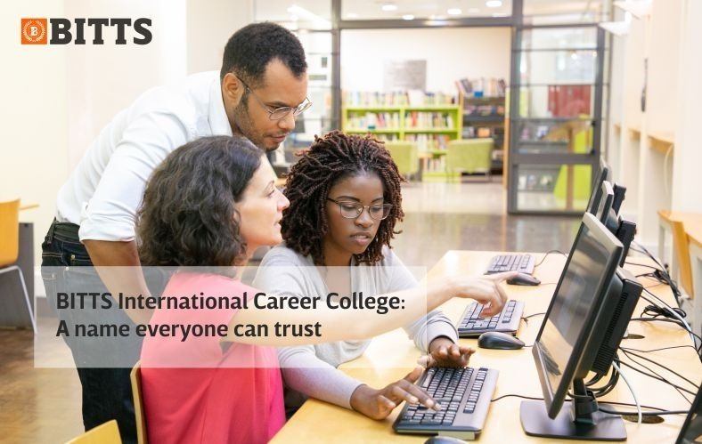 BITTS International Career College: A name everyone can trust