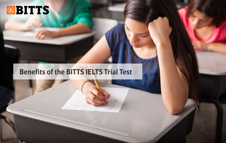 Benefits of the BITTS IELTS Trial Test
